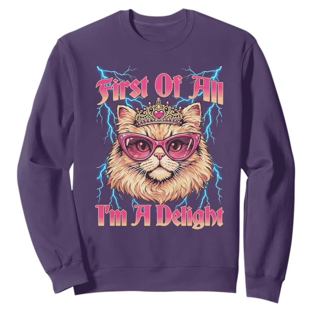 First Of All Im A Delight Sweatshirt Geek Princess Cat Gift TS12 Purple Print Your Wear