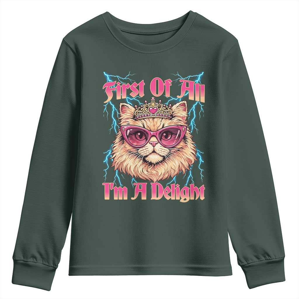 First Of All Im A Delight Youth Sweatshirt Geek Princess Cat Gift TS12 Dark Forest Green Print Your Wear