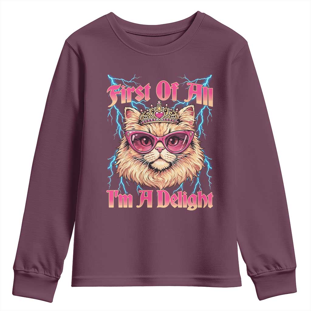 First Of All Im A Delight Youth Sweatshirt Geek Princess Cat Gift TS12 Maroon Print Your Wear