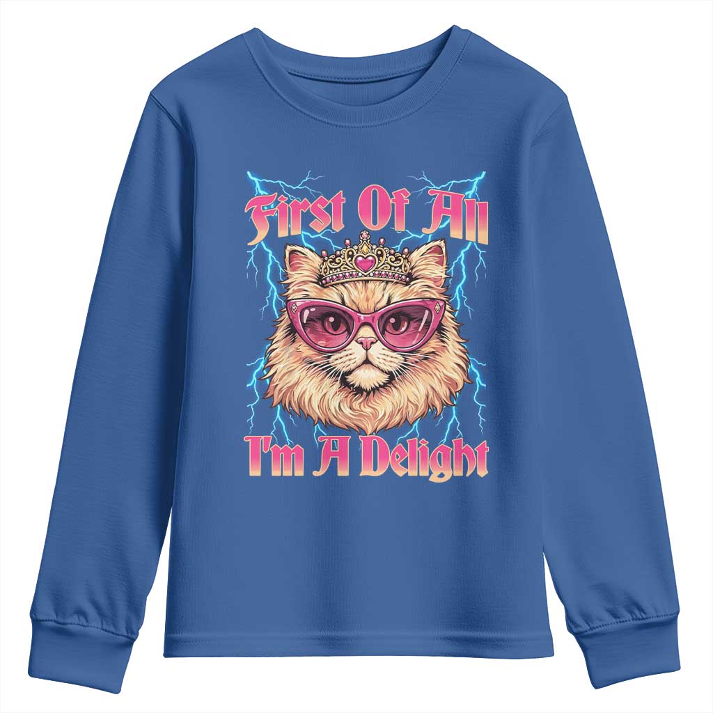 First Of All Im A Delight Youth Sweatshirt Geek Princess Cat Gift TS12 Royal Blue Print Your Wear