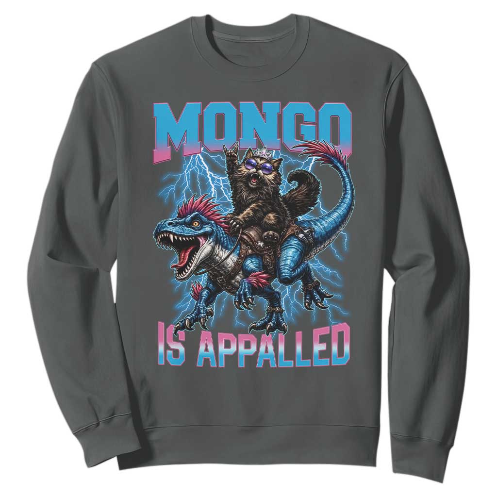 Mongo Is Appalled Princess Cat Quote Sweatshirt Geeky Fantasy Book Lover TS12 Dark Heather Print Your Wear