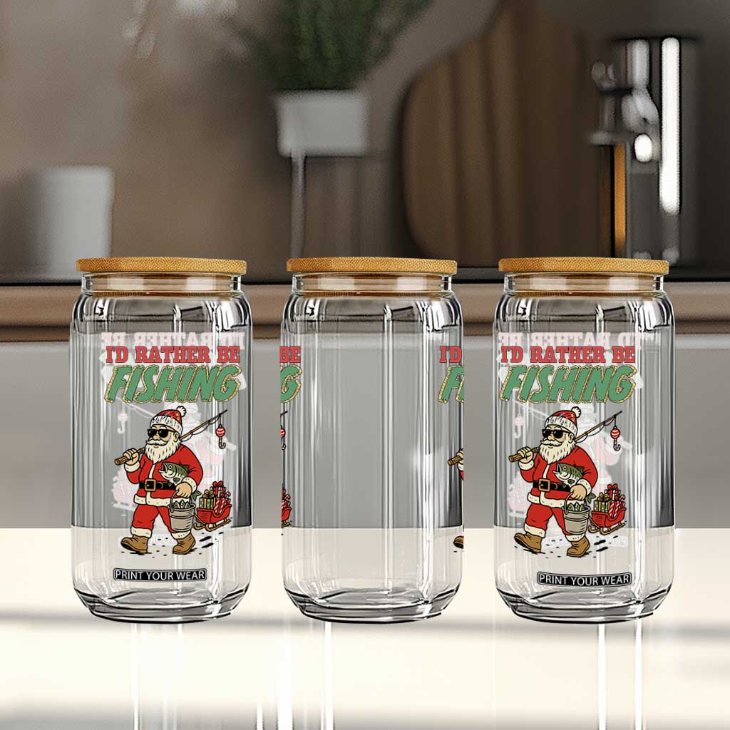 Id Rather Be Fishing Glass Can Funny Christmas Holiday Gift TS12 Print Your Wear