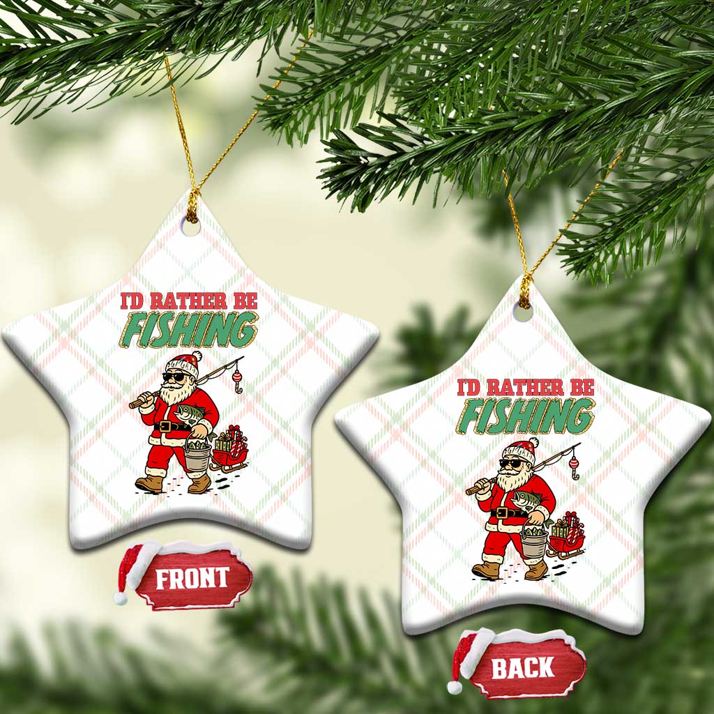 Id Rather Be Fishing Ceramic Ornament Funny Xmas Holiday Gift TS12 Print Your Wear