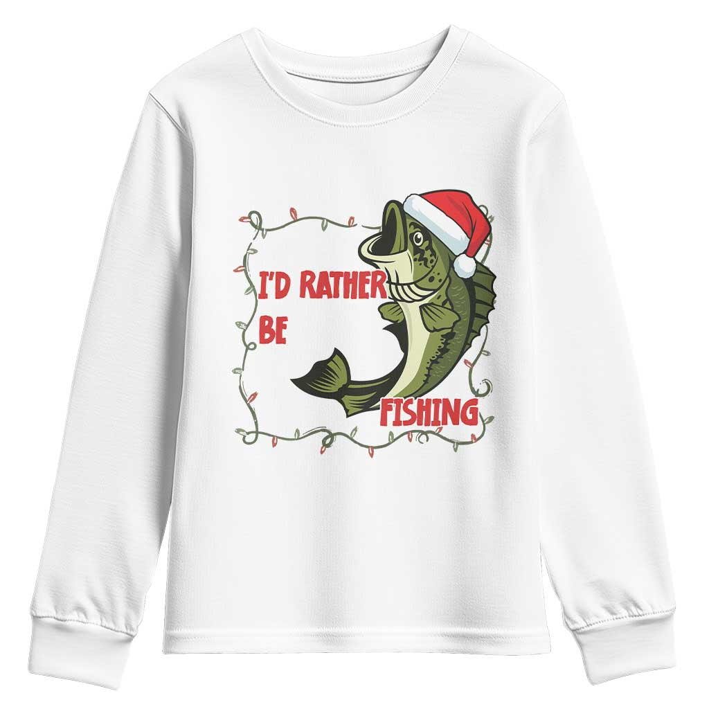 Christmas Fisherman Holiday Gift Youth Sweatshirt Id Rather Be Fishing TS12 White Print Your Wear