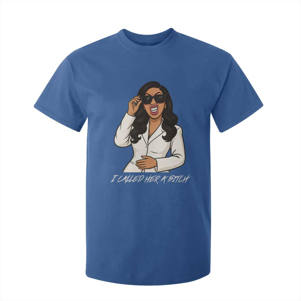 Funny Attitude Sarcasm T Shirt For Kid I Called Her A Bitch TS12 Royal Blue Print Your Wear