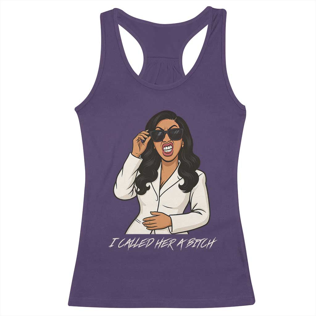 Funny Attitude Sarcasm Racerback Tank Top I Called Her A Bitch TS12 Purple Print Your Wear