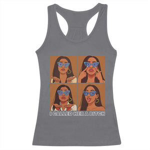 I Called Her A Bitch Racerback Tank Top Funny Court Sarcasm TS12 Charcoal Print Your Wear