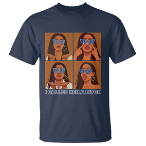 I Called Her A Bitch T Shirt Funny Court Sarcasm TS12 Navy Print Your Wear