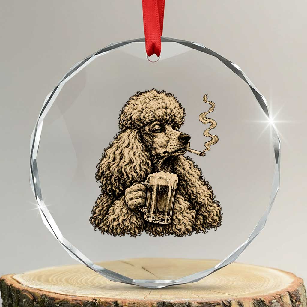 Funny Poodle Meme Crystal Glass Ornament Smoking Cigarette Drinking Beer Dog Lover Gift
