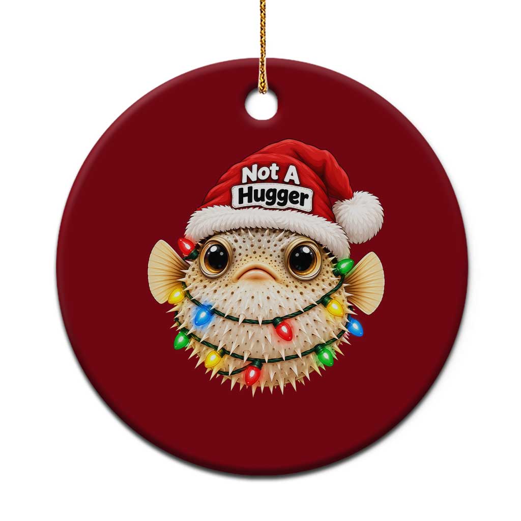 Funny Christmas Pufferfish Ceramic Ornament Not A Hugger Aquarium Keeper Holiday Gift