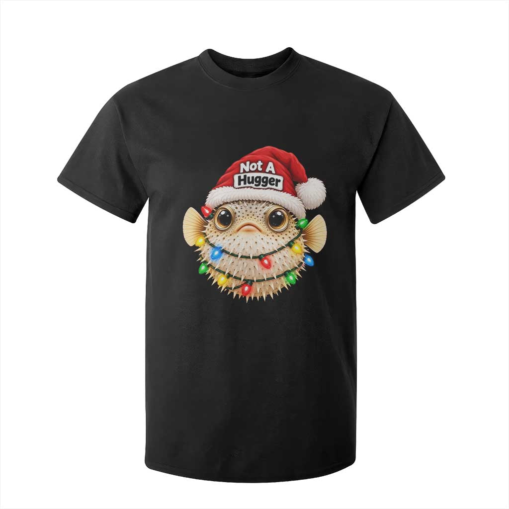 Funny Christmas Pufferfish T Shirt For Kid Not A Hugger Aquarium Keeper Holiday Gift