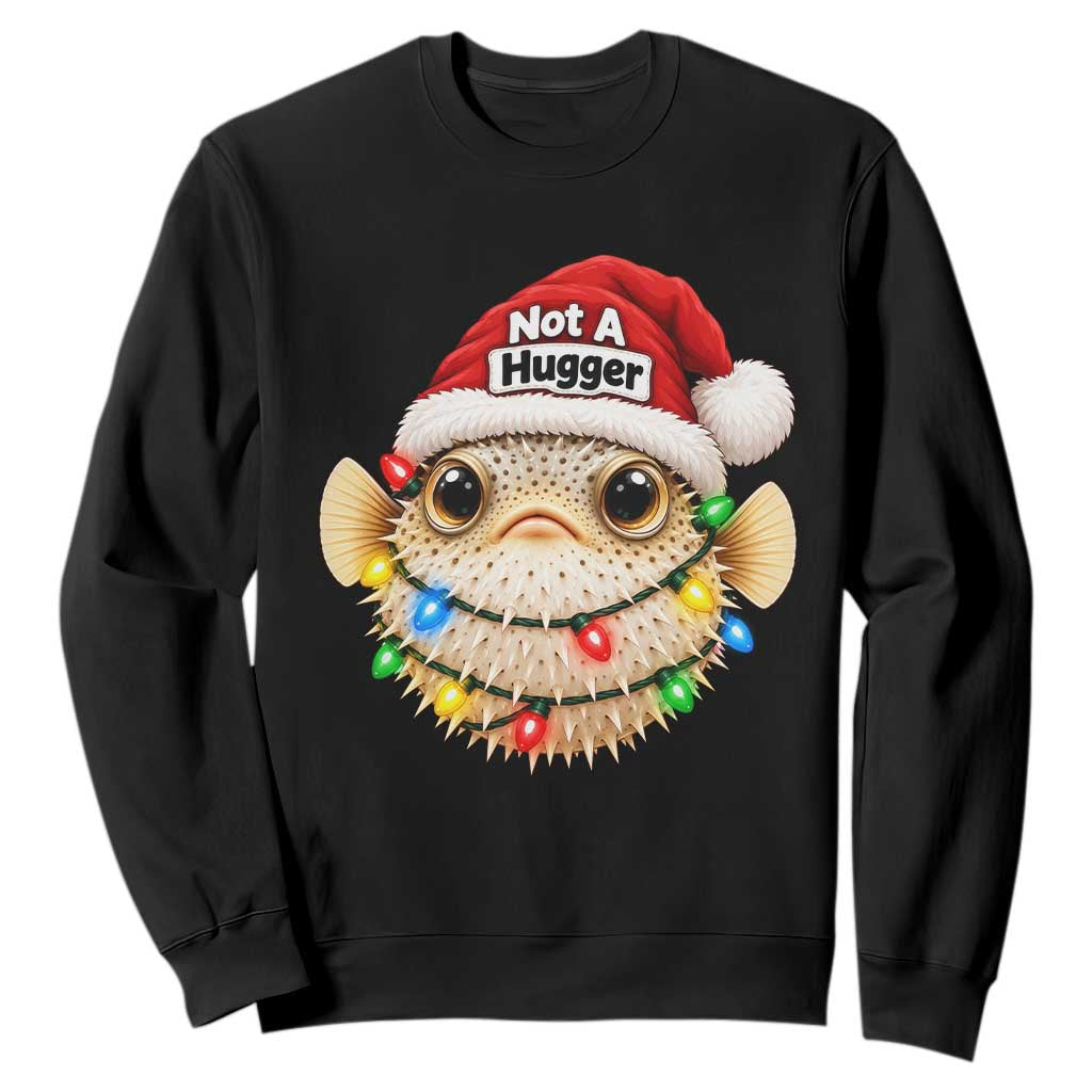 Funny Christmas Pufferfish Sweatshirt Not A Hugger Aquarium Keeper Holiday Gift