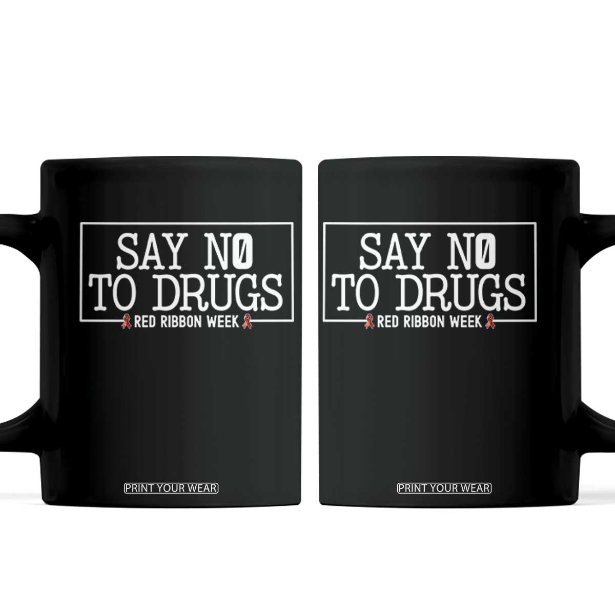 Say No To Drugs Red Ribbon Week Coffee Mug Anti Drug Awareness School Support