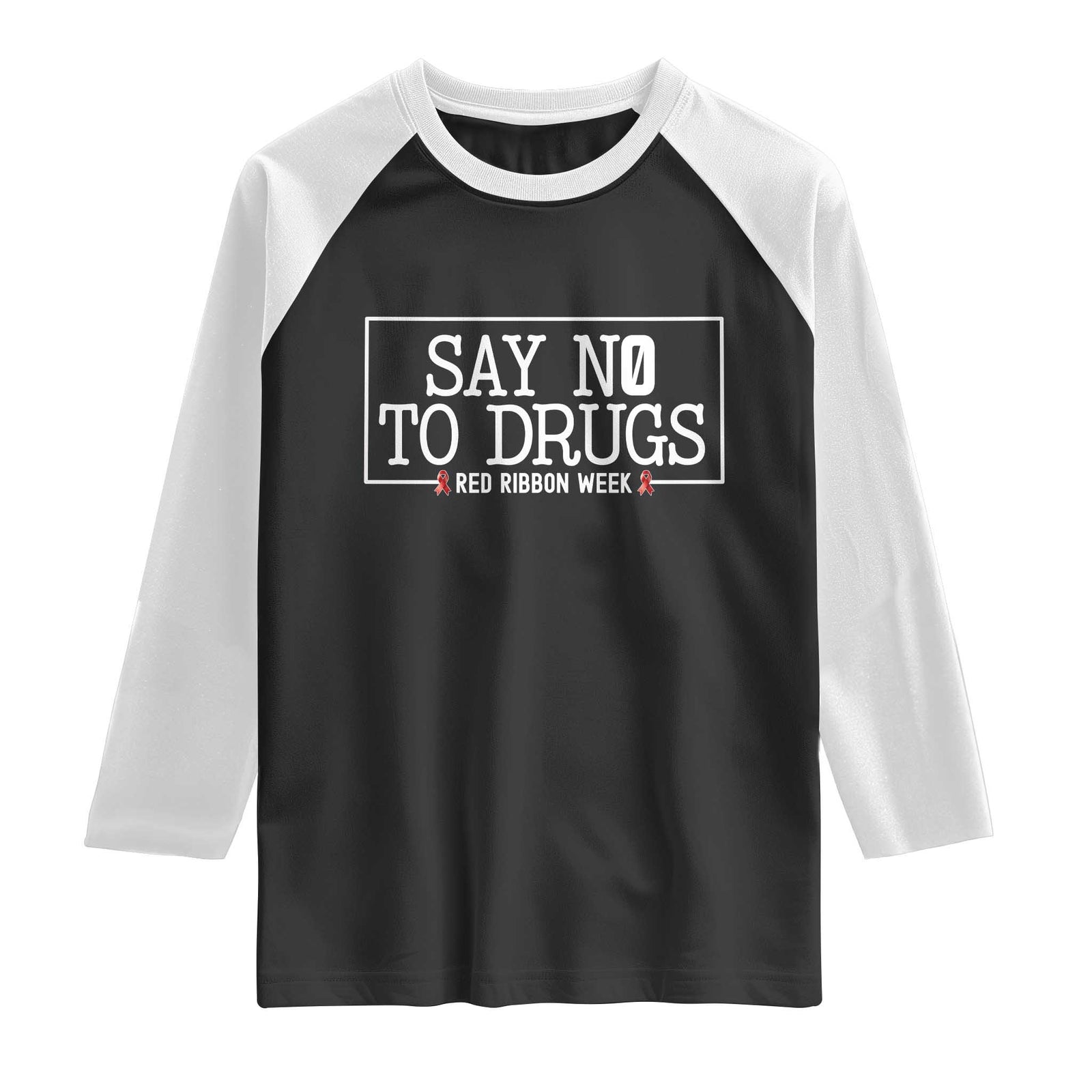 Say No To Drugs Red Ribbon Week Raglan Shirt Anti Drug Awareness School Support