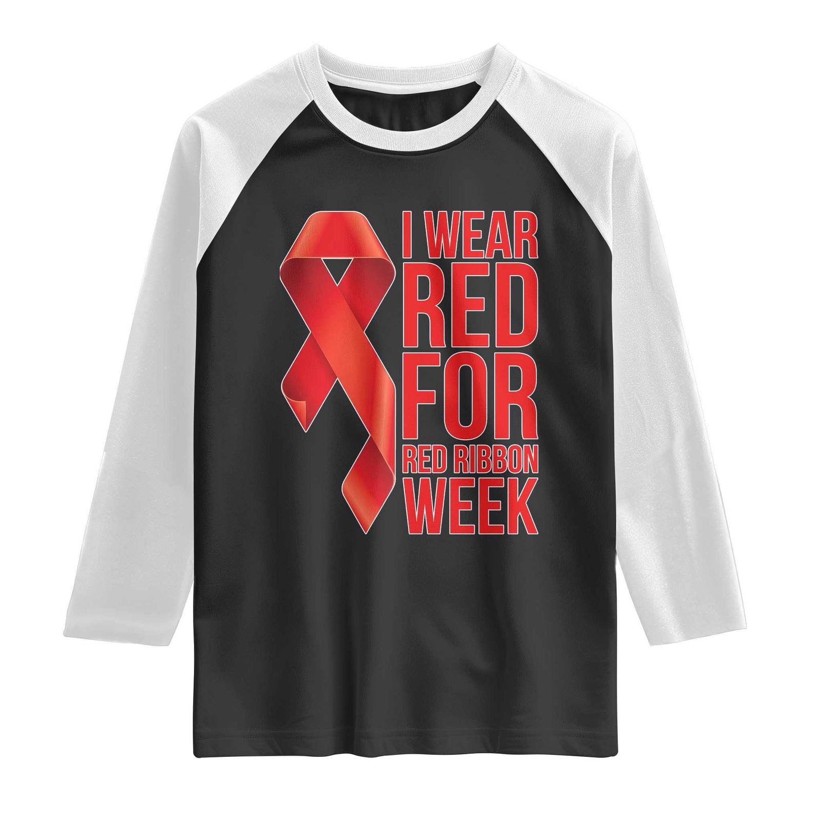 I Wear Red For Red Ribbon Week Raglan Shirt Drug Free School Support