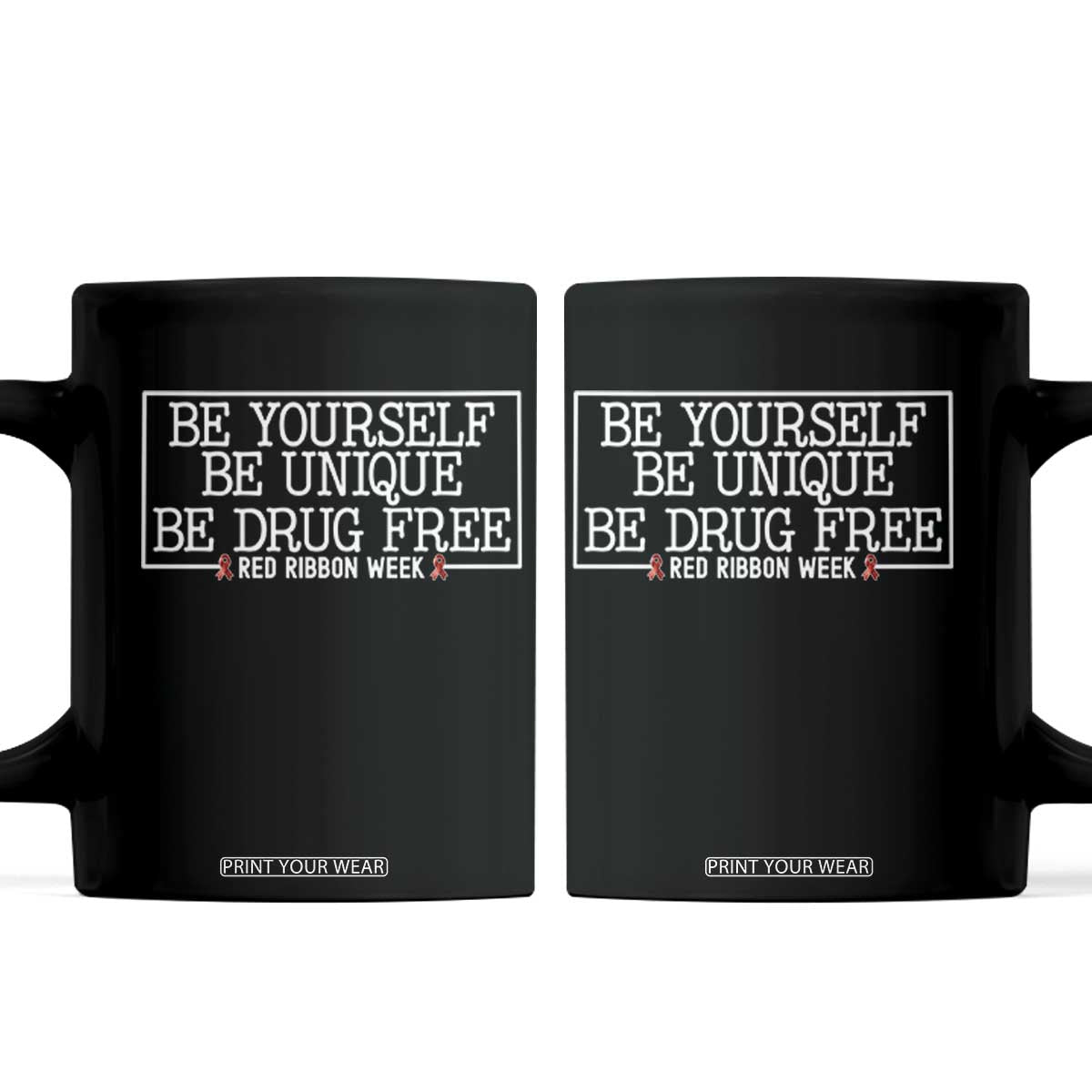 Be Yourself Be Unique Be Drug Free Coffee Mug Red Ribbon Week School Support