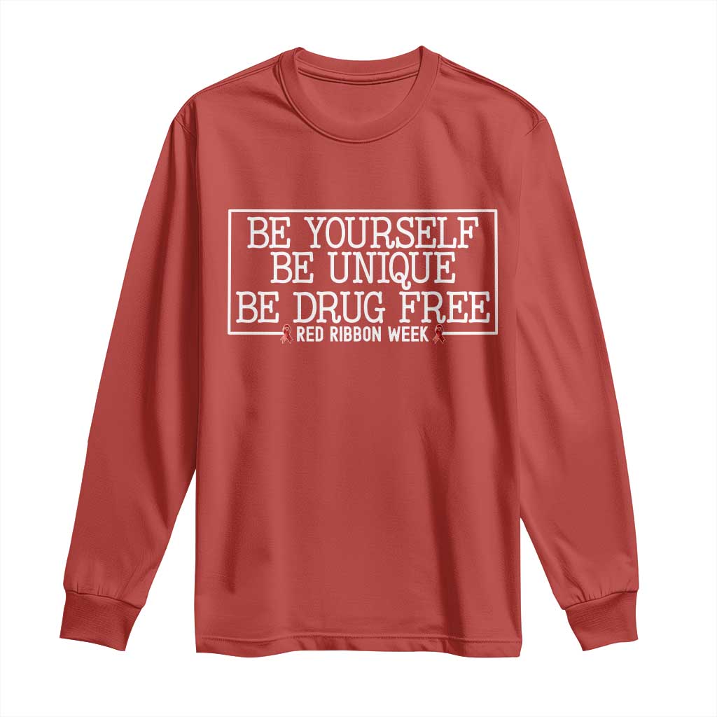 Be Yourself Be Unique Be Drug Free Long Sleeve Shirt Red Ribbon Week School Support