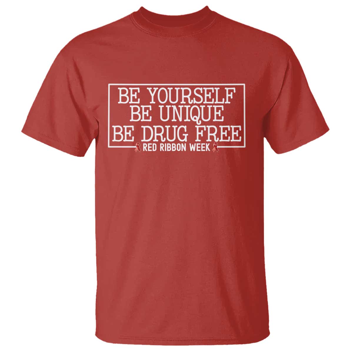 Be Yourself Be Unique Be Drug Free T Shirt Red Ribbon Week School Support