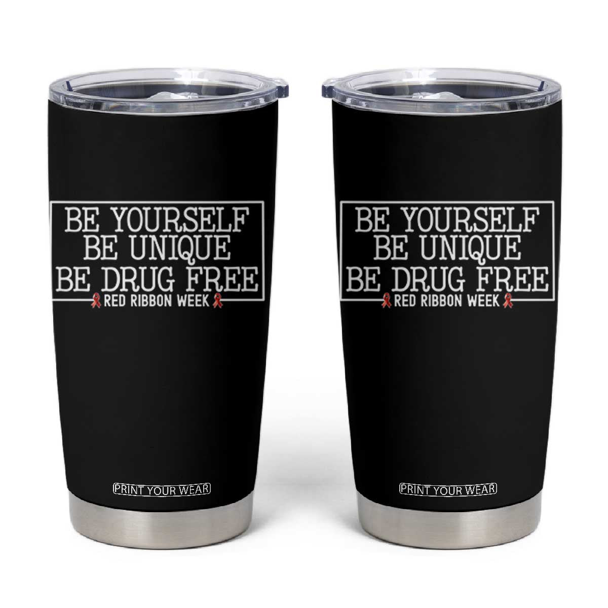 Be Yourself Be Unique Be Drug Free Tumbler Cup Red Ribbon Week School Support