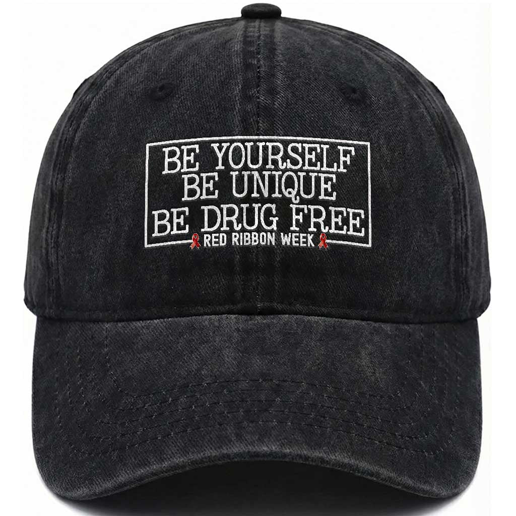Be Yourself Be Unique Be Drug Free Washed Cotton Baseball Cap Red Ribbon Week School Support