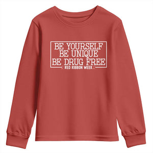 Be Yourself Be Unique Be Drug Free Youth Sweatshirt Red Ribbon Week School Support