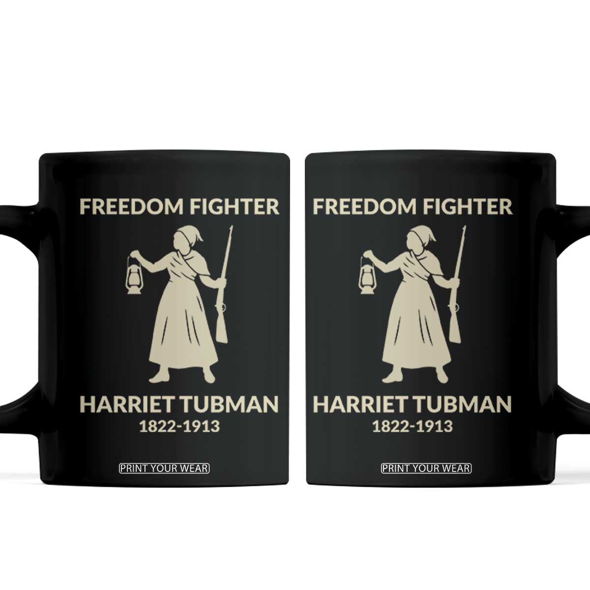 Harriet Tubman Freedom Fighter Coffee Mug History Lover Gift TS12 Black Print Your Wear