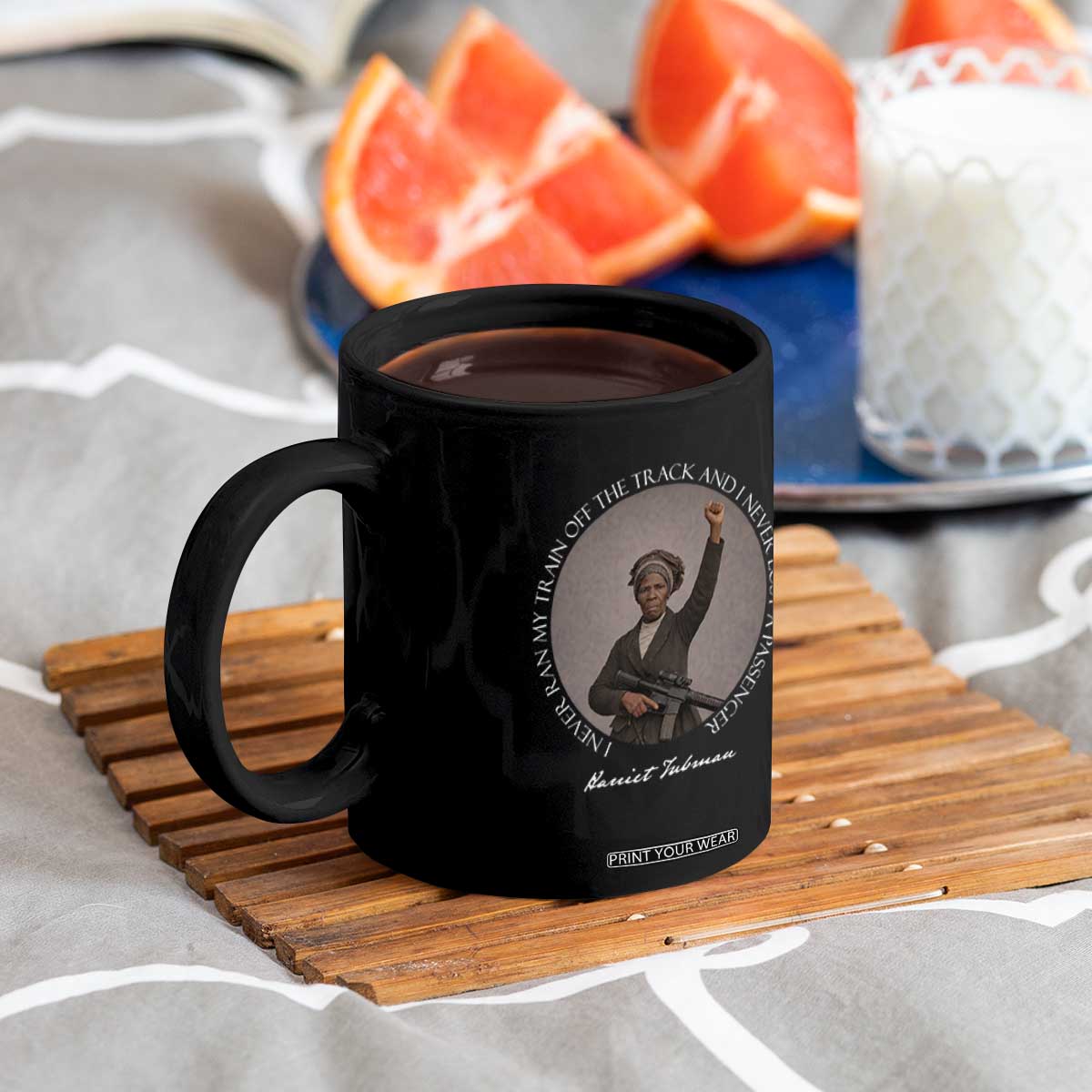 Harriet Tubman Quote Coffee Mug I Never Ran My Train Off The Track TS12 Print Your Wear