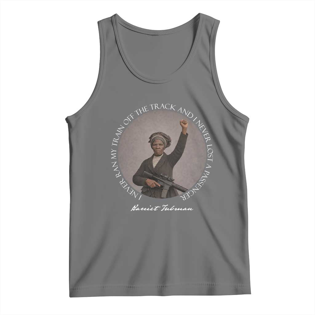 Harriet Tubman Quote Tank Top I Never Ran My Train Off The Track TS12 Black Heather Print Your Wear