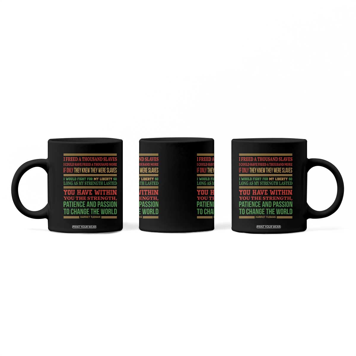Harriet Tubman Powerful Quote Coffee Mug Female Empowerment History Gift TS12 Print Your Wear