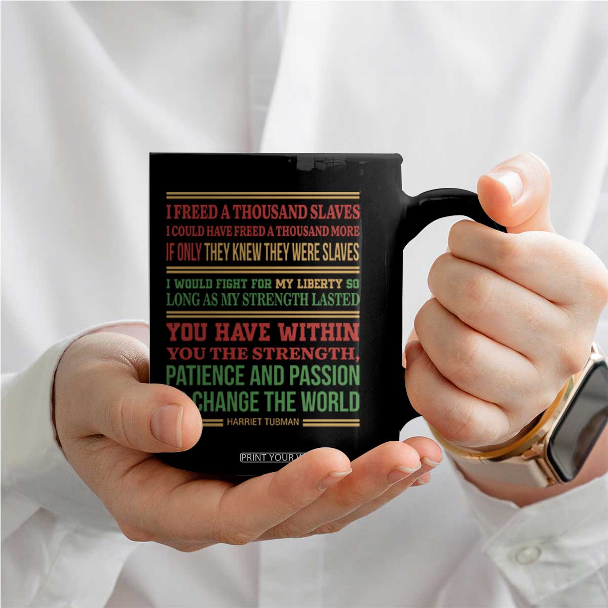 Harriet Tubman Powerful Quote Coffee Mug Female Empowerment History Gift TS12 Print Your Wear