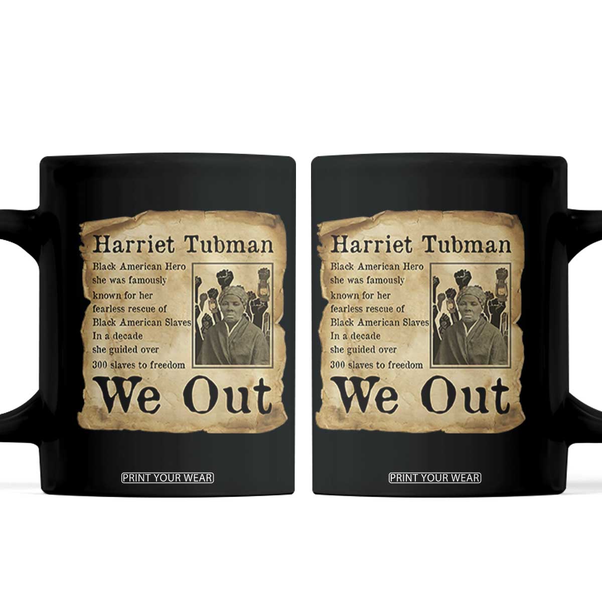 Vintage Harriet Tubman We Out Coffee Mug Black American Hero History Gift TS12 Black Print Your Wear