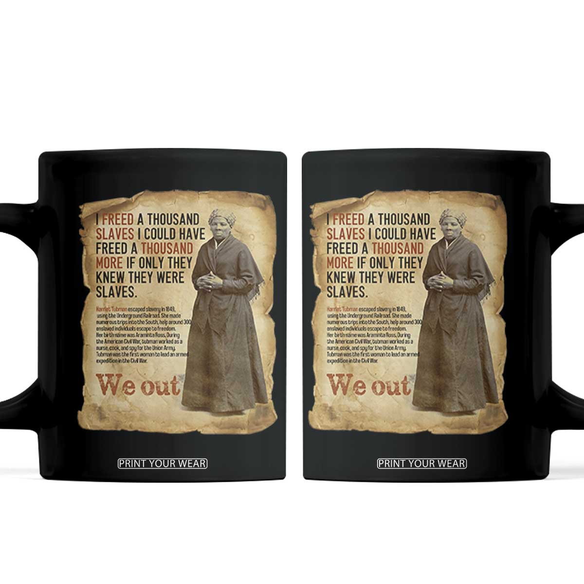 Harriet Tubman We Out Coffee Mug Vintage Black History Gift TS12 Black Print Your Wear
