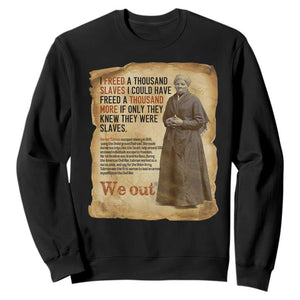 Harriet Tubman We Out Sweatshirt Vintage Black History Gift TS12 Black Print Your Wear