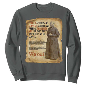 Harriet Tubman We Out Sweatshirt Vintage Black History Gift TS12 Dark Heather Print Your Wear