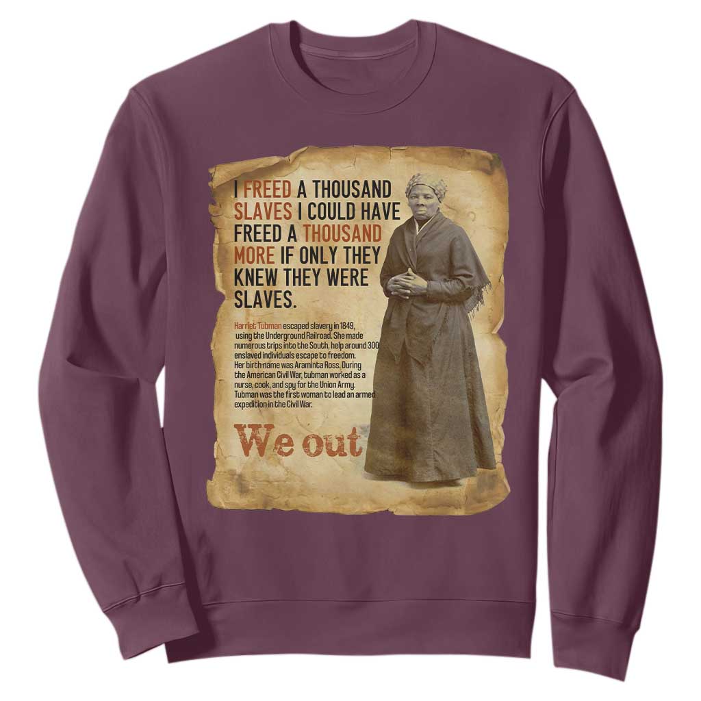 Harriet Tubman We Out Sweatshirt Vintage Black History Gift TS12 Maroon Print Your Wear
