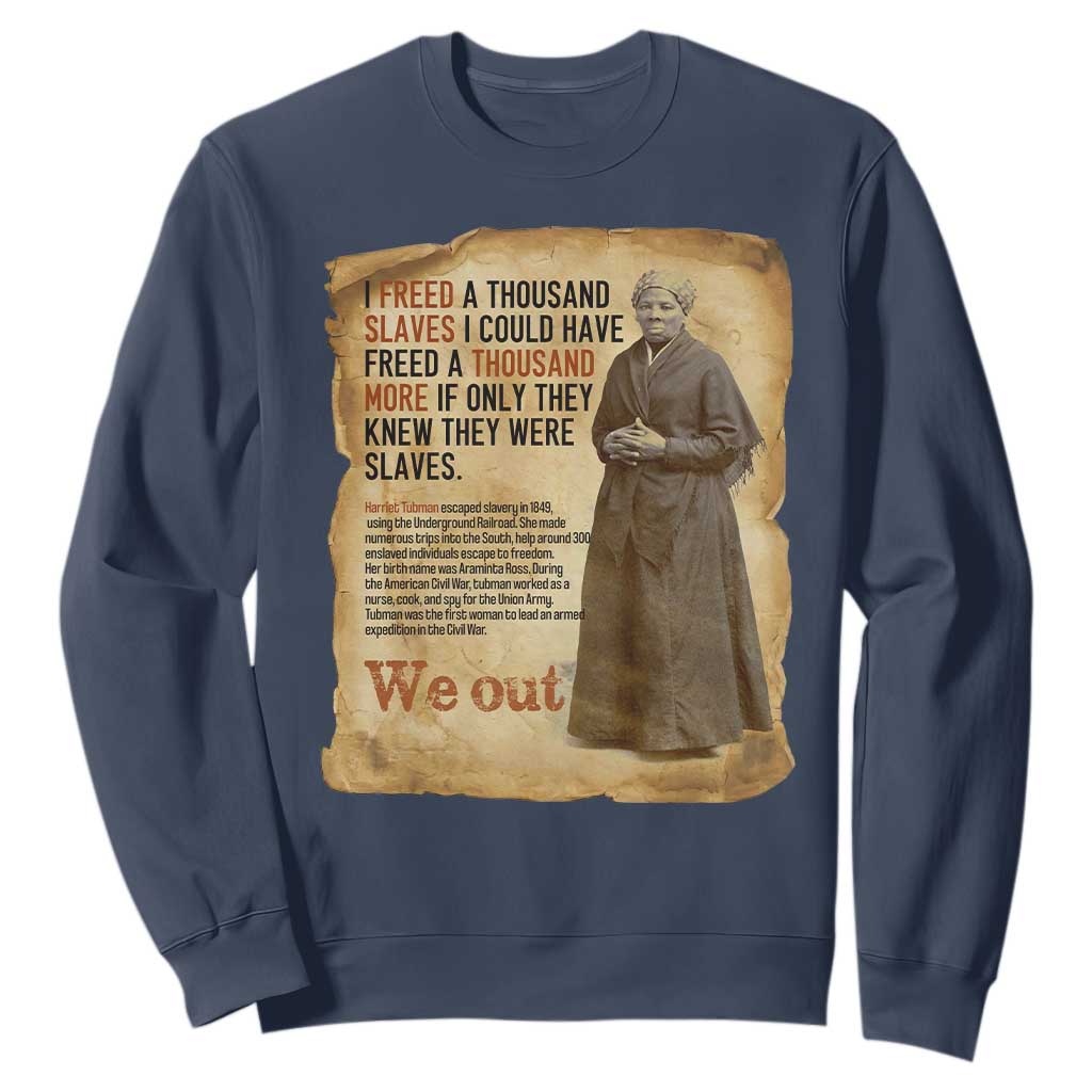 Harriet Tubman We Out Sweatshirt Vintage Black History Gift TS12 Navy Print Your Wear