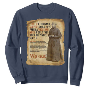 Harriet Tubman We Out Sweatshirt Vintage Black History Gift TS12 Navy Print Your Wear