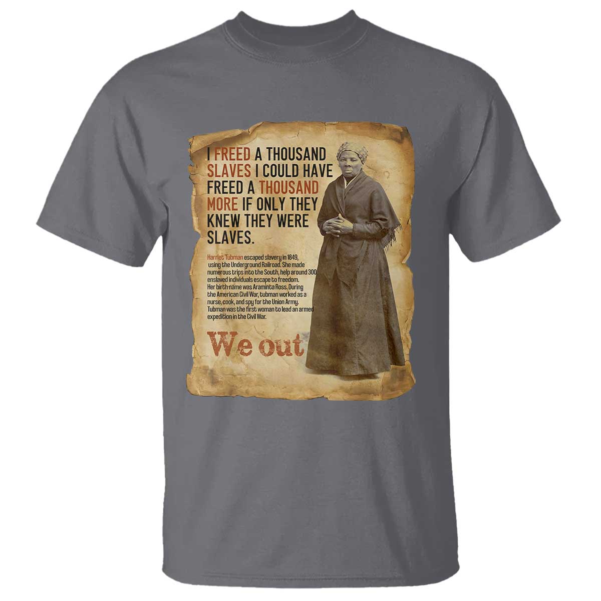 Harriet Tubman We Out T Shirt Vintage Black History Gift TS12 Charcoal Print Your Wear