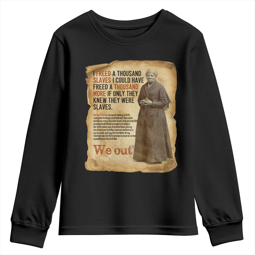 Harriet Tubman We Out Youth Sweatshirt Vintage Black History Gift TS12 Black Print Your Wear