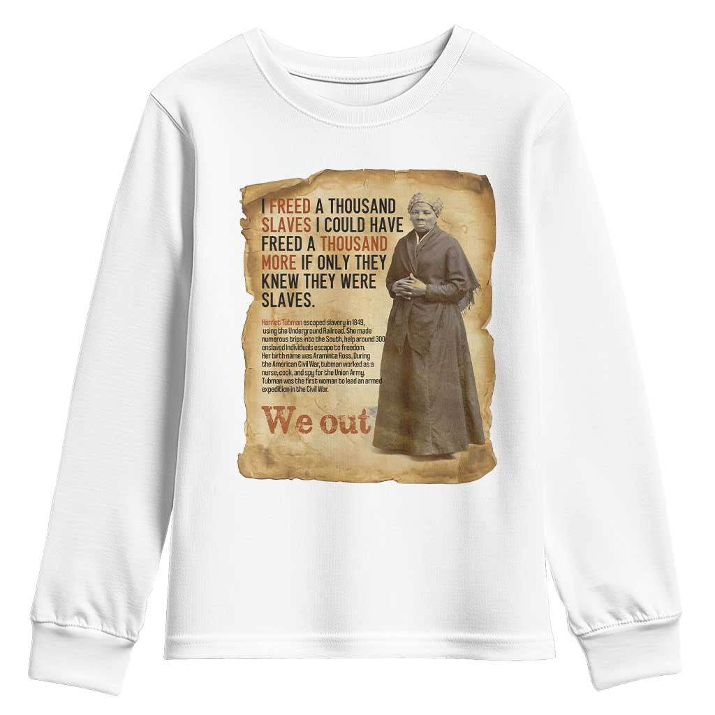 Harriet Tubman We Out Youth Sweatshirt Vintage Black History Gift TS12 White Print Your Wear