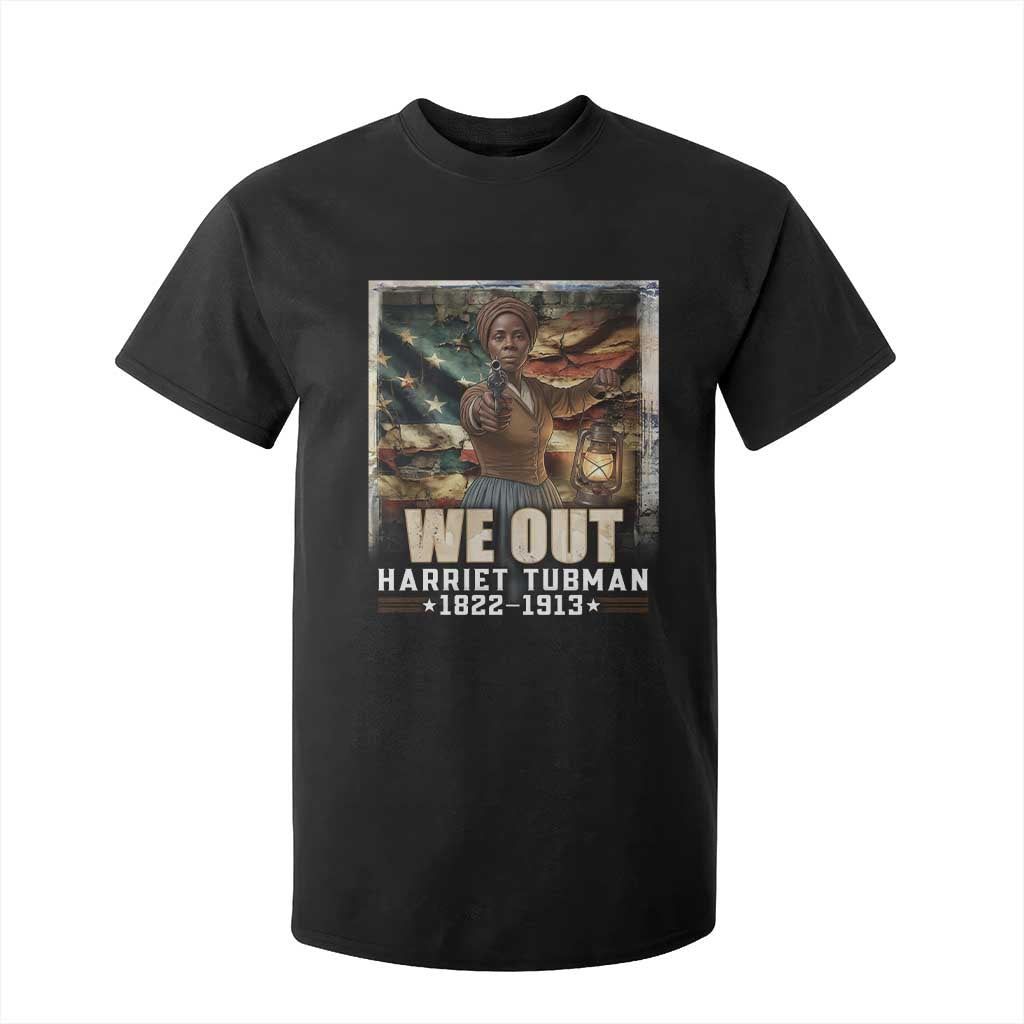 Harriet Tubman T Shirt For Kid We Out Civil Rights History Movement Gift TS12 Black Print Your Wear