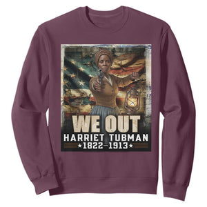 Harriet Tubman Sweatshirt We Out Civil Rights History Movement Gift TS12 Maroon Print Your Wear