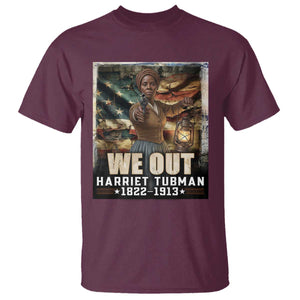 Harriet Tubman T Shirt We Out Civil Rights History Movement Gift TS12 Maroon Print Your Wear