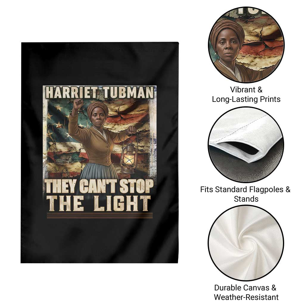 Harriet Tubman Garden Flag Thay Can Not Stop The Light TS12 Print Your Wear