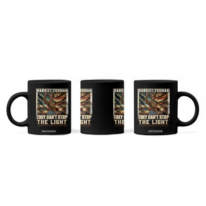 Harriet Tubman Coffee Mug Thay Can Not Stop The Light TS12 Print Your Wear