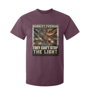 Harriet Tubman T Shirt For Kid Thay Can Not Stop The Light TS12 Maroon Print Your Wear