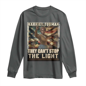 Harriet Tubman Long Sleeve Shirt Thay Can Not Stop The Light TS12 Dark Heather Print Your Wear