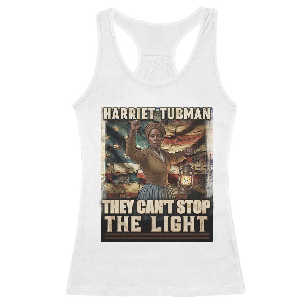 Harriet Tubman Racerback Tank Top Thay Can Not Stop The Light TS12 White Print Your Wear