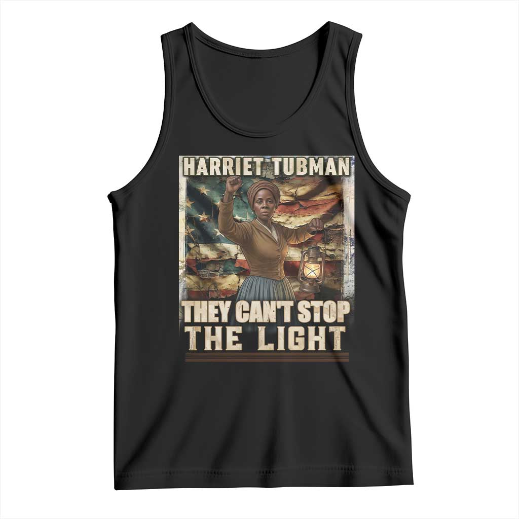 Harriet Tubman Tank Top Thay Can Not Stop The Light TS12 Black Print Your Wear