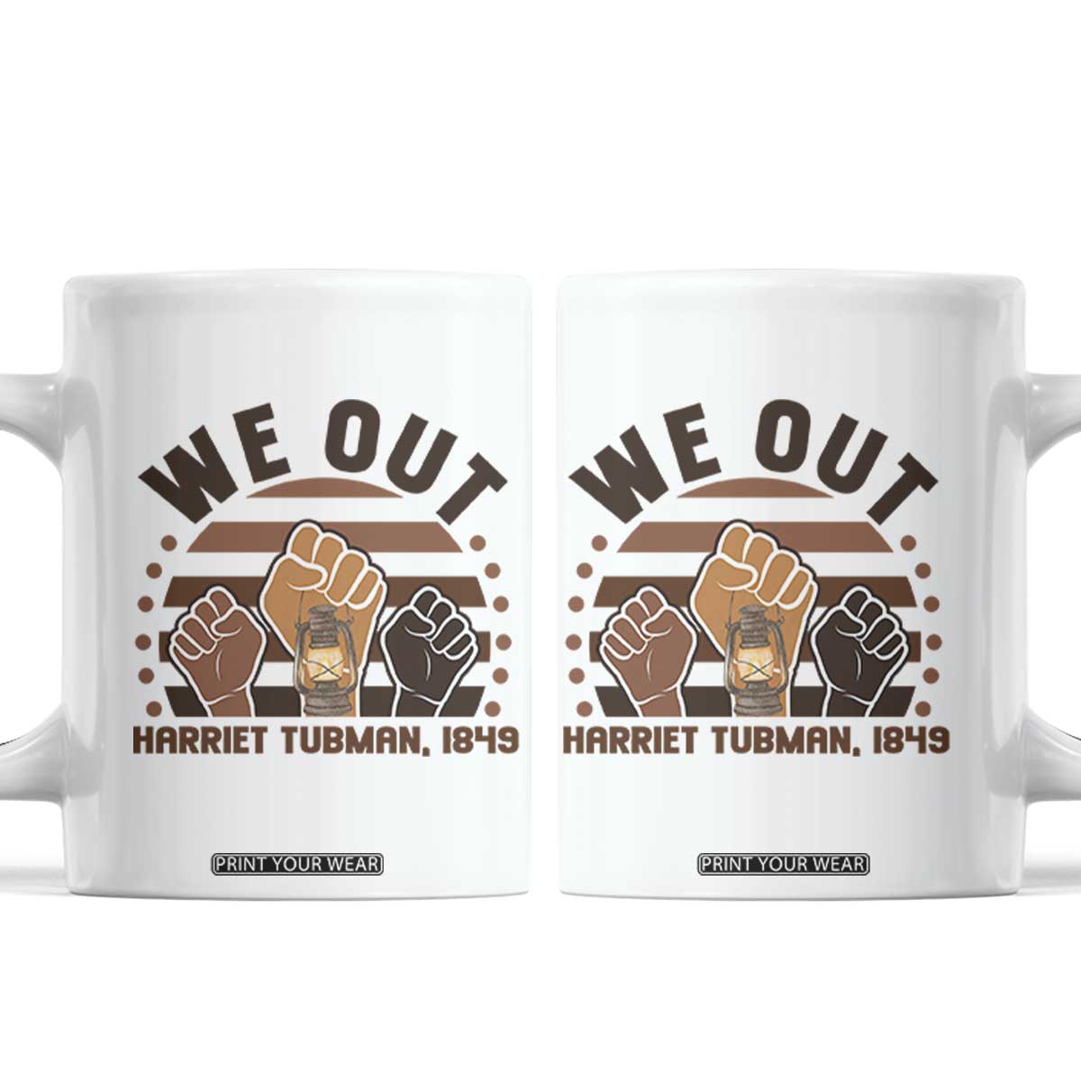 Harriet Tubman We Out 1849 Coffee Mug Vintage Sunset Black American Hero TS12 White Print Your Wear